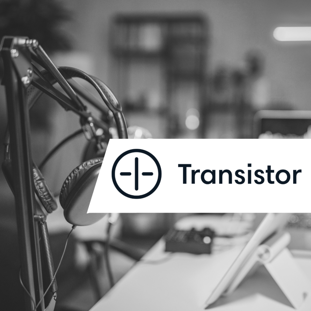 Transistor.fm Shares Why Your Startup Needs a Podcast Featured Image