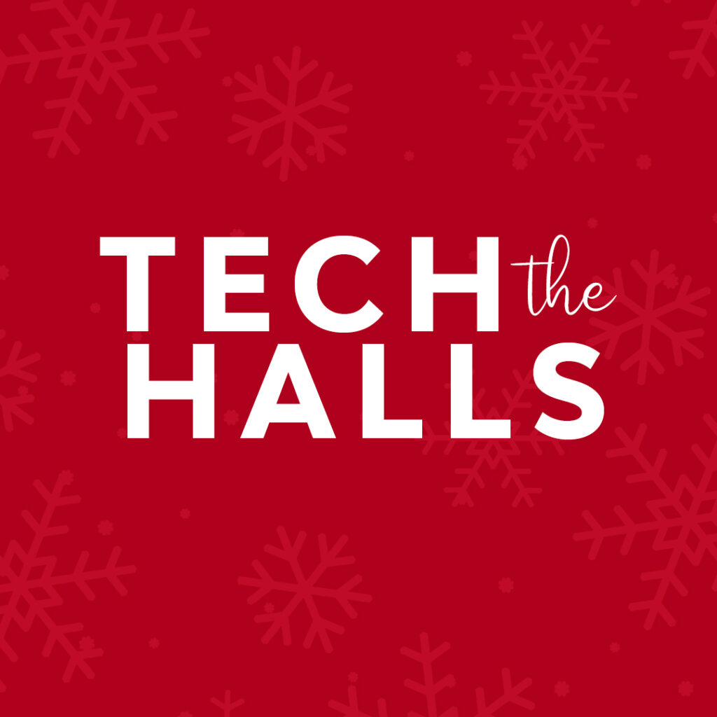 Tech the Halls this Holiday Season Featured Image