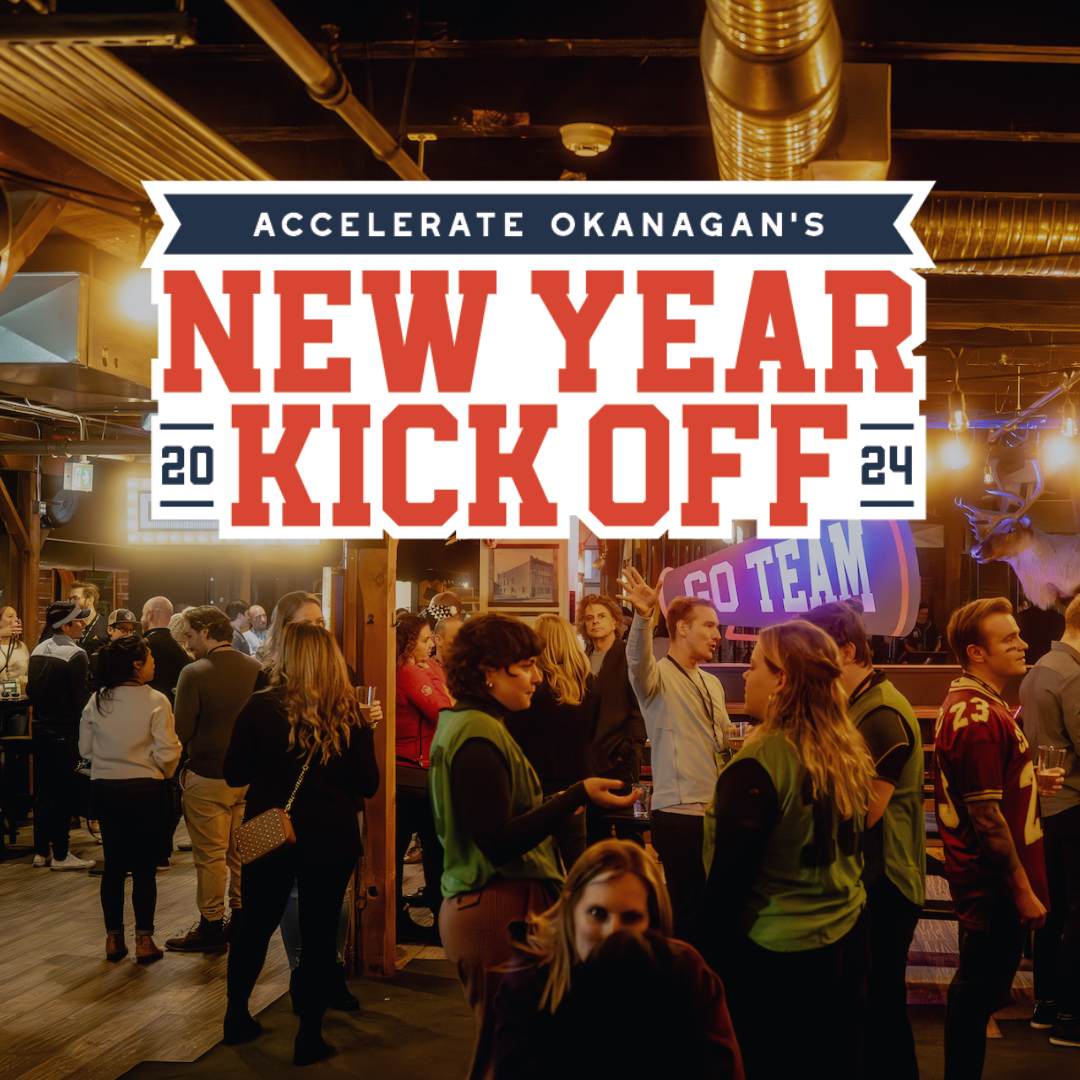 Three Cheers For New Year Kick Off 2024! Accelerate Okanagan